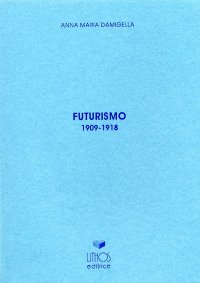 Immagine copertina libro Futurismo. 1909-1918