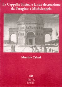 Immagine copertina libro La Cappella Sistina e la sua decorazione da Perugino a Michelangelo