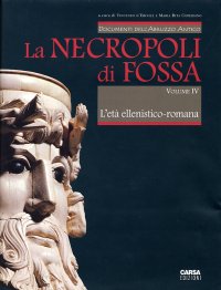Immagine copertina libro La necropoli di Fossa. Vol. 4: L'età ellenistico-romana