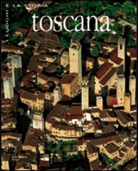 Immagine copertina libro Toscana. Ediz. illustrata