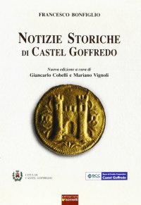 Immagine copertina libro Notizie storiche di Castel Goffredo