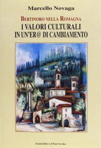 Immagine copertina libro Bertinoro nella Romagna. I valori culturali di un'era di cambiamento