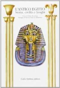 Immagine copertina libro L'antico Egitto. Storia, civiltà e luoghi