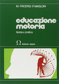 Immagine copertina libro Educazione motoria. Teoria e pratica