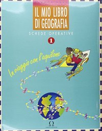 Immagine copertina libro Il mio libro di geografia. Schede operative. 1º livello