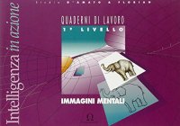 Immagine copertina libro Intelligenza in azione. Immagini mentali. Quaderni di lavoro. 1º livello