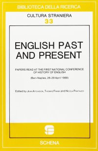 Immagine copertina libro English past and present. Papers read at the 1st National conference of history of english (Bari-Naples, 26-29 april 1988)