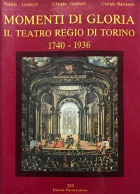 Immagine copertina libro Momenti di gloria. Il Teatro regio di Torino (1740-1936)