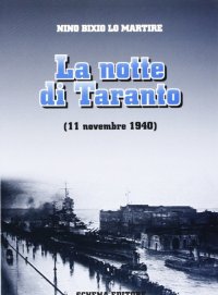 Immagine copertina libro La notte di Taranto (11 novembre 1940)