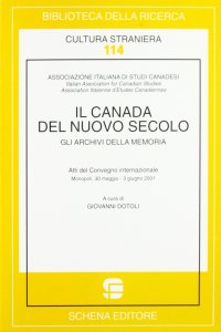 Immagine copertina libro Il Canada del nuovo secolo. Gli archivi della memoria