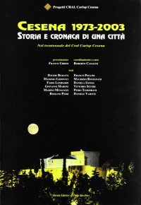 Immagine copertina libro Cesena 1793-2003. Storia e cronaca di una città