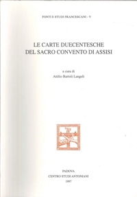 Immagine copertina libro Le carte duecentesche del Sacro Convento d'Assisi (Istrumenti, 1168-1300)