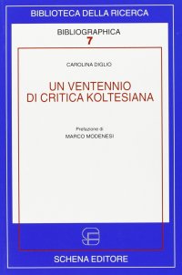 Immagine copertina libro Un ventennio di critica koltesiana. Ediz. italiana e francese