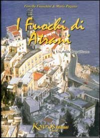 Immagine copertina libro I fuochi di Atrani. Un thriller amalfitano