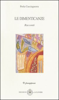 Immagine copertina libro Le dimenticanze