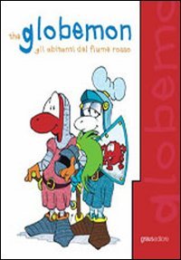 Immagine copertina libro The Globemon. Gli abitanti del fiume rosso