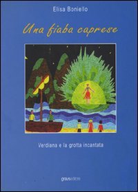 Immagine copertina libro Una fiaba caprese. Verdiana e la grotta incantata
