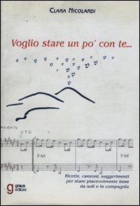 Immagine copertina libro Voglio stare un po' con te. Con CD