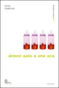 Immagine copertina libro Dimmi solo a che ora