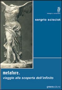 Immagine copertina libro Metafore. Viaggio alla scoperta dell'infinito