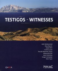 Immagine copertina libro Testigos-Witnesses. Catalogo della mostra (Montemedio, 24 giugno-settembre 2006)