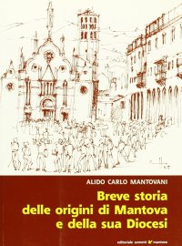 Immagine copertina libro Breve storia delle origini di Mantova e della sua diocesi