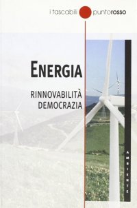 Immagine copertina libro Energia. Rinnovabilità democrazia