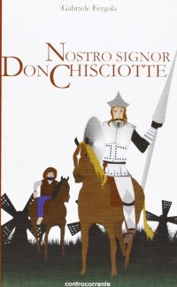 Immagine copertina libro Nostro signor don Chisciotte