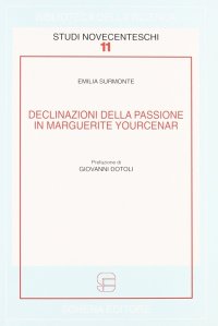 Immagine copertina libro Declinazioni della passione in Marguerite Yourcenar