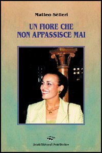 Immagine copertina libro Un fiore che non appassisce mai