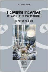 Immagine copertina libro I giardini incantati. Le piante e la magia lunare