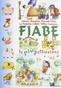 Immagine copertina libro Fiabe italiane. Pinocchio-Le fiabe italiane più belle