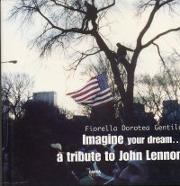 Immagine copertina libro Imagine your dream... A tribute to John Lennon