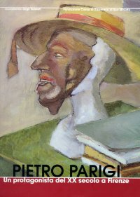 Immagine copertina libro Pietro Parigi. Un protagonista del XX secolo a Firenze
