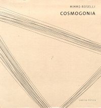 Immagine copertina libro Mimmo Roselli. Cosmogonia