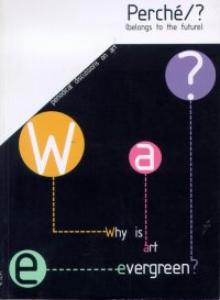 Immagine copertina libro Perché?/L'arte è sempre verde? (Appartiene al futuro). Discussioni sull'arte