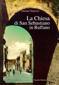 Immagine copertina libro La Chiesa di San Sebastiano in Ruffano
