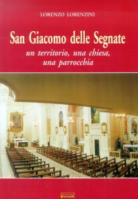 Immagine copertina libro San Giacomo delle Segnate. Un territorio, una chiesa, una parrocchia
