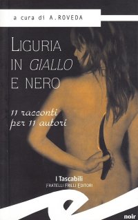 Immagine copertina libro Liguria in giallo e nero. 11 racconti per 11 autori