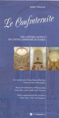 Immagine copertina libro Le confraternite. Nel centro antico di Castellammare di Stabia