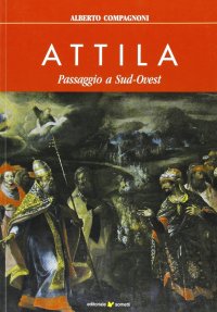 Immagine copertina libro Attila. Passaggio a sud-ovest