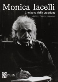 Immagine copertina libro L'enigma delle creazione. Einstein e l'universo in espansione