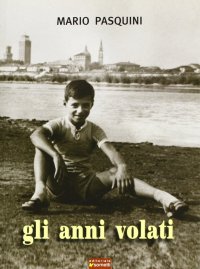 Immagine copertina libro Gli anni volati