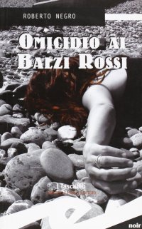 Immagine copertina libro Omicidio ai Balzi Rossi. Un'indagine del commissario Scichilone