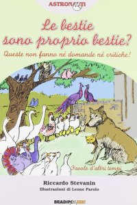 Immagine copertina libro Le bestie sono proprio bestie? Favole d'altri tempi