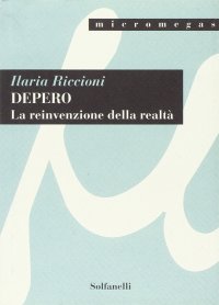 Immagine copertina libro Depero. La reinvenzione della realtà