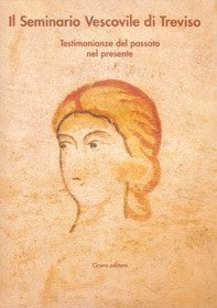 Immagine copertina libro Il Seminario Vescovile di Treviso. Testimonianze del passato nel presente
