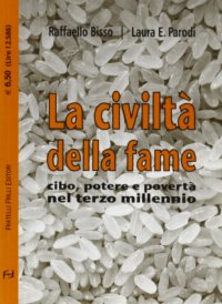 Immagine copertina libro La civiltà della fame. Cibo, potere e povertà nel terzo millenio