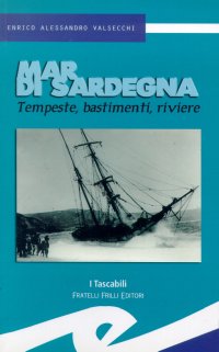 Immagine copertina libro Mar di Sardegna. Tempeste, bastimenti, riviere