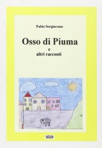 Immagine copertina libro Osso di piuma e altri racconti